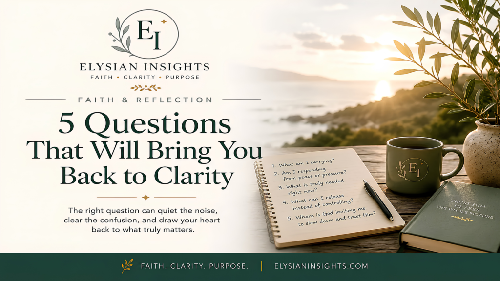 5 Questions That Will Bring You Back to Clarity