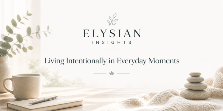 Living Intentionally in Everyday Moments